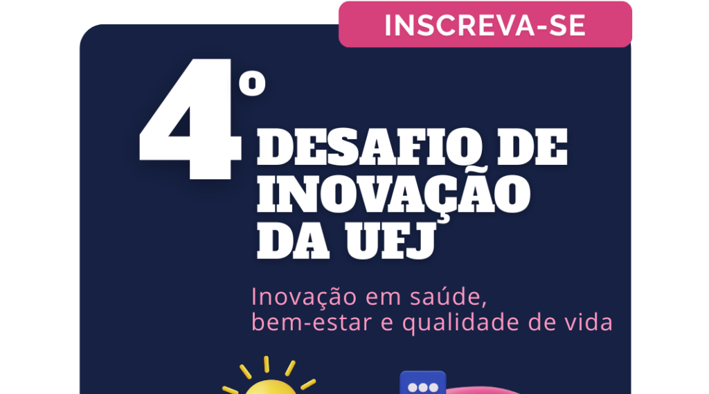 Vem aí o 4° Desafio de Inovação UFJ: prepare sua equipe