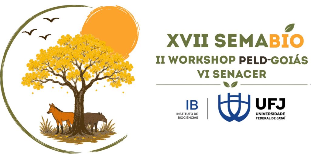 17ª Semana da Biologia, 2º Workshop PELD Goiás e 6ª Semana Nacional do Cerrado