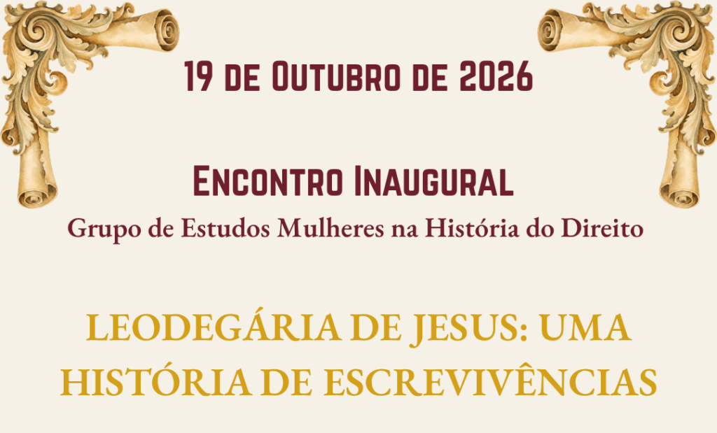 Evento Inaugural do Grupo de Estudos Mulheres na História do Direito